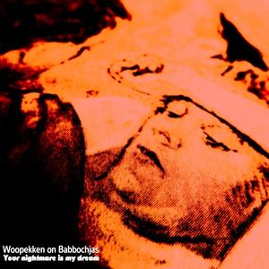 Your nightmare is my dream