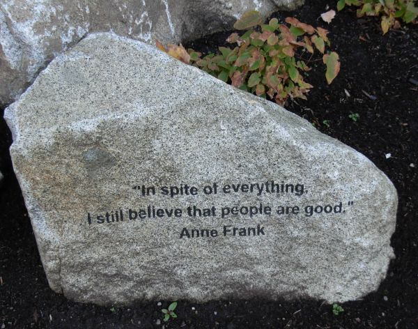 'In spite of everything, I still believe that people are good.' Anne Frank