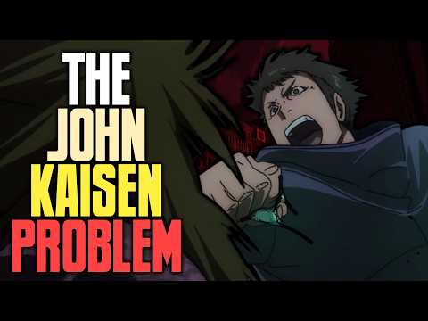The John Kaisen PROBLEM