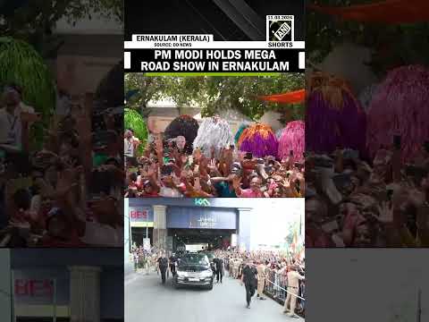 PM Modi holds road show in Ernakulam as he lays foundation stone, inaugurates project worth crores