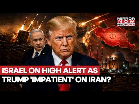 IRAN WAR RESUMES? ISRAEL ON HIGH ALERT As Trump Turns 'IMPATIENT', Strikes To Begin Soon?