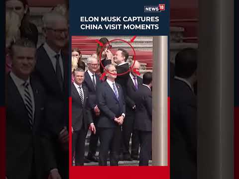 Elon Musk Was Seen Capturing Key Moments During Donald Trump’s Official Visit To China | N18S