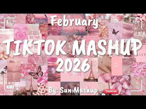 Tiktok Mashup February 💖2026💖 (Not Clean)