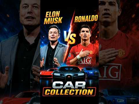 elon musk vs Ronaldo 🚗🤑 collection #ytshorts #elonmusk #ronaldo