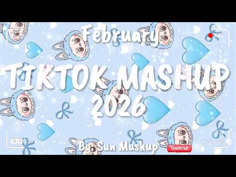 Tiktok Mashup February 💚2026💚 (Not Clean)