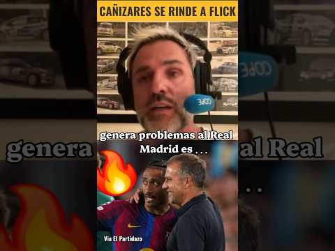 CAÑIZARES SE RINDE A FLICK… Y AVISA AL REAL MADRID 😳🔥