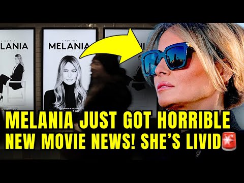 🚨Melania Trump Just Got the WORST NEWS About Her NEW MOVIE