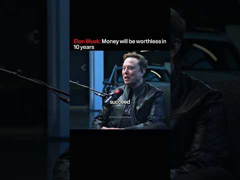 Elon Musk's Prediction About Money Will Make You Rethink Everything #business #podcast #shorts