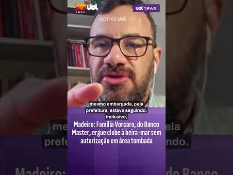 Madeiro: Família Vorcaro, do Banco Master, ergue clube à beira-mar sem autorização em área tombada