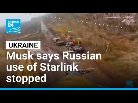 Elon Musk says 'unauthorised' Russian use of satellite-based Starlink internet stopped • FRANCE 24