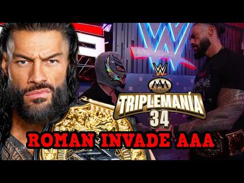 CAMPEÓN DE WWE ROMAN REIGNS INVADE LA TRIPLEMANIA 34 AAA - NOTICIA B0MBA 💣