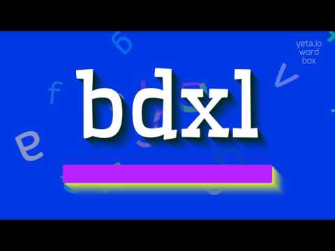 BDXL - HOW TO PRONOUNCE IT?
