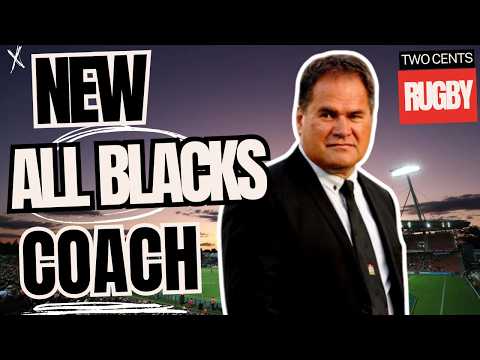 All Blacks NEW COACH Appointed! Dave Rennie