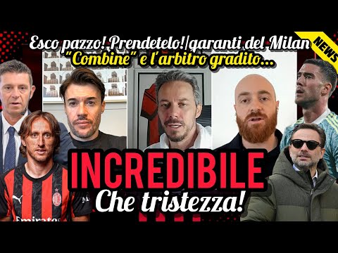 😡INCREDIBILE👎SPETTACOLO TRISTE⚠️FUORI I NOMI😭ESCO PAZZO📌GARANTI DEL MILAN🚨SCAPPANO📣ARBITRO GRADITO