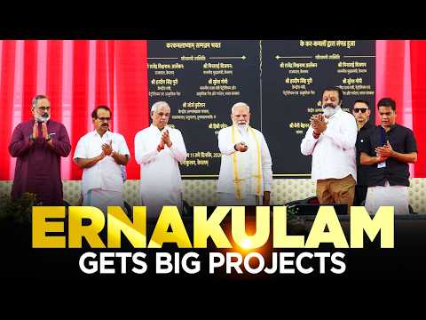 LIVE: PM Modi lays foundation stone, inaugurates development works in Ernakulam