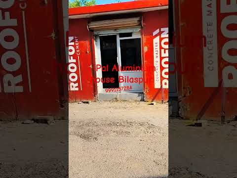 pal Aluminium house Bilaspur m.9991157284
