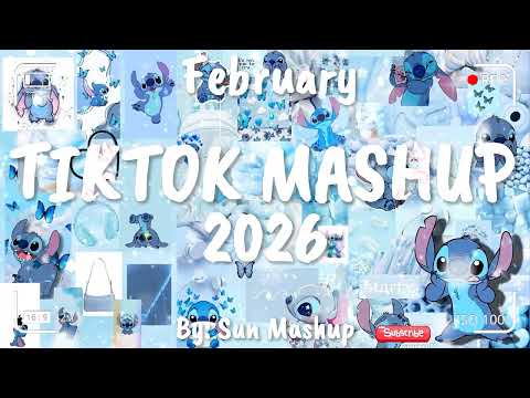 Tiktok Mashup February 💖2026💖 (Not Clean)