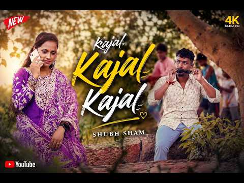 kajal  ( official #video ) shubh sham ft. vaibhav koparde , kajal karade | kushal shah presents 2026