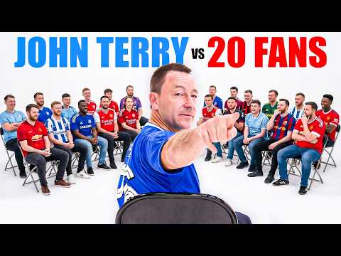 John Terry V 20 Football Fans