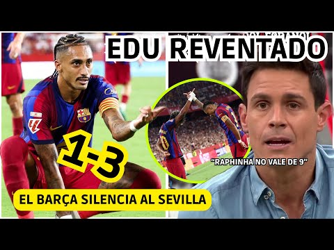 💥 REMONTADA DEL BARÇA vs SEVILLA 1-3 con HAT TRICK DE RAPHINHA INTRATABLE y EDU SE HUNDE TOTALMENTE