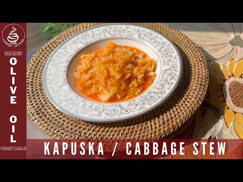 KAPUSKA: ISTANBUL-STYLE CABBAGE STEW