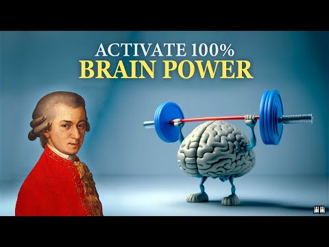 Mozart Effects Activate 100% of Your Brain After 10 Minutes,  Intelligence. Classical Music