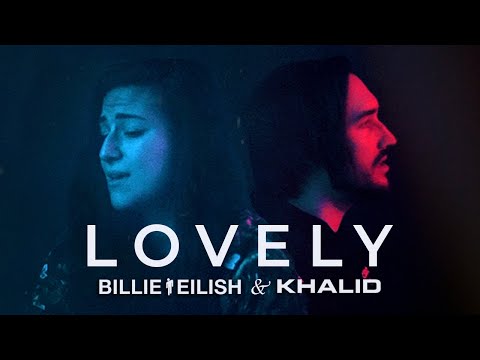 BILLIE EILISH &amp; KHALID – Lovely (Cover by Lauren Babic &amp; @jordanradvansky)