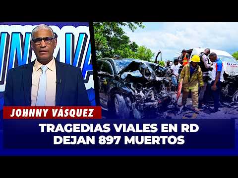 Johnny Vásquez alerta sobre tragedias viales en RD: 897 muertos | El Garrote