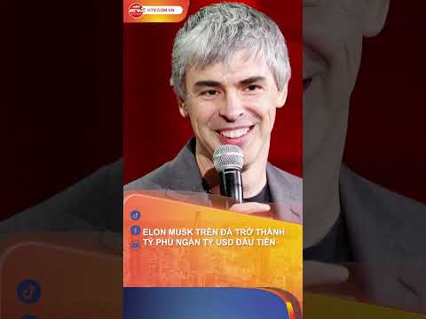 ELON MUSK TRÊN ĐÀ TRỞ THÀNH TỶ PHÚ NGÀN TỶ USD ĐẦU TIÊN