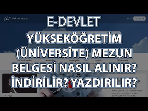 E-Devlet Yükseköğretim (Üniversite) Mezun Belgesi Nasıl Alınır? İndirilir? Yazdırılır?