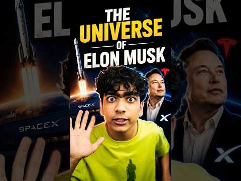 The Universe Of Elon Musk 😱