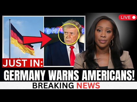 Germany Issues a Stark and Alarming Warning to Americans Worldwide!