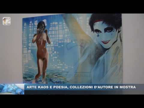 ARTE KAOS E POESIA, COLLEZIONI D'AUTORE IN MOSTRA