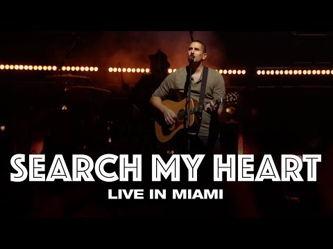 SEARCH MY HEART -  LIVE IN MIAMI - Hillsong UNITED